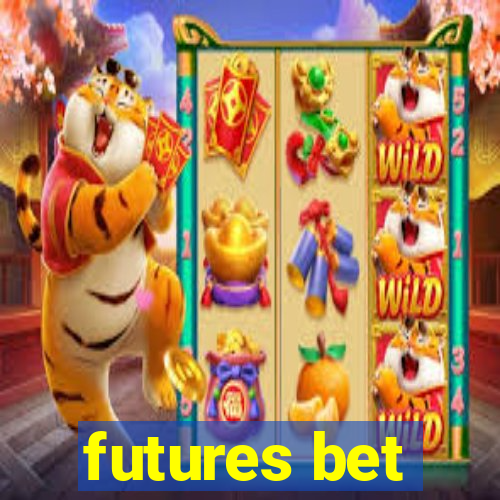 futures bet