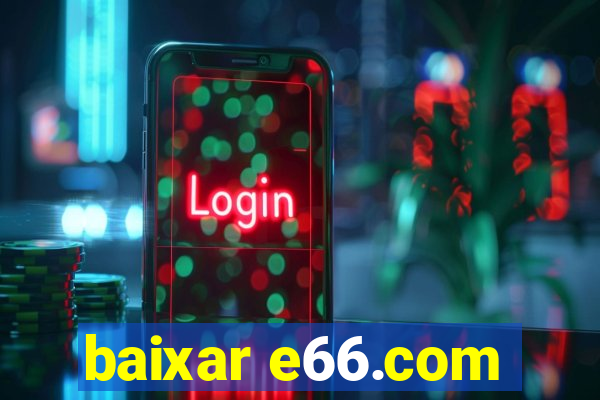 baixar e66.com