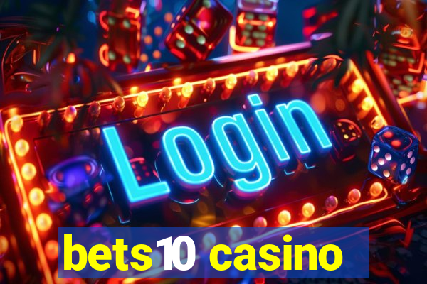 bets10 casino