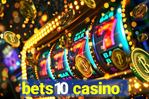 bets10 casino