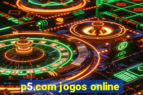 p5.com jogos online