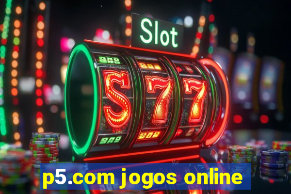 p5.com jogos online