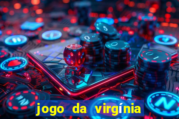 jogo da virgínia esporte da sorte