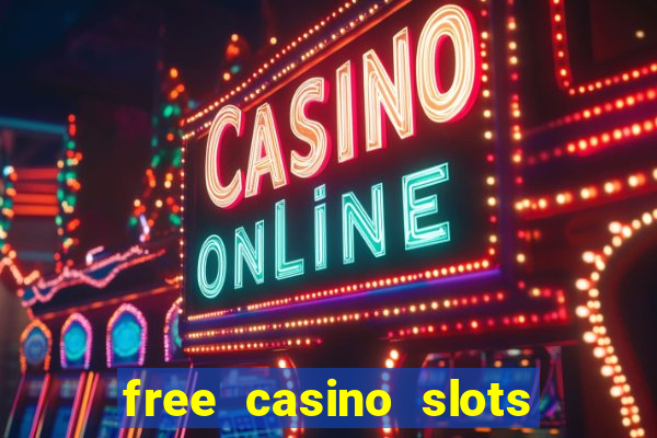 free casino slots games free