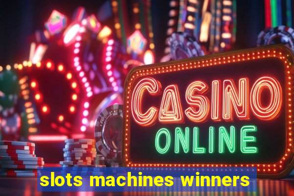 slots machines winners