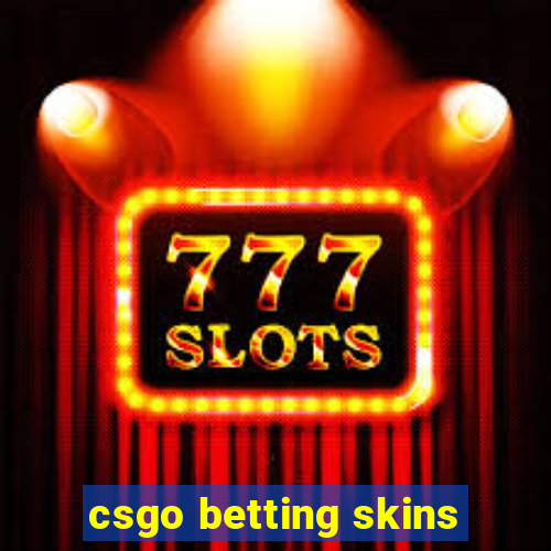 csgo betting skins