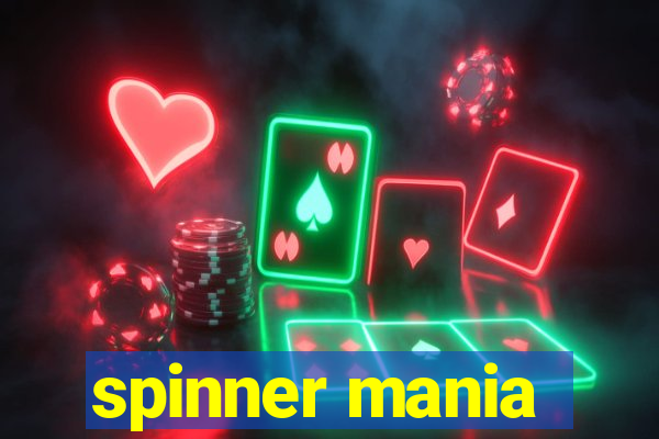 spinner mania