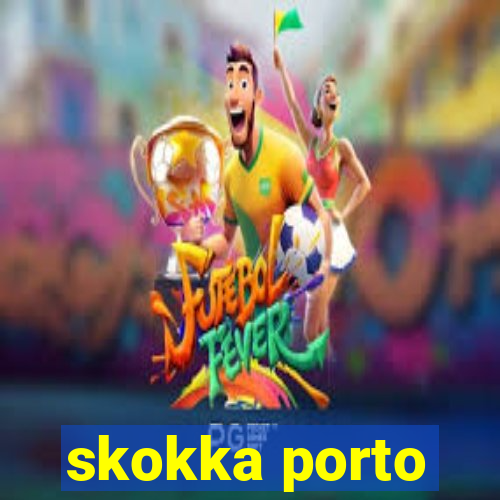 skokka porto