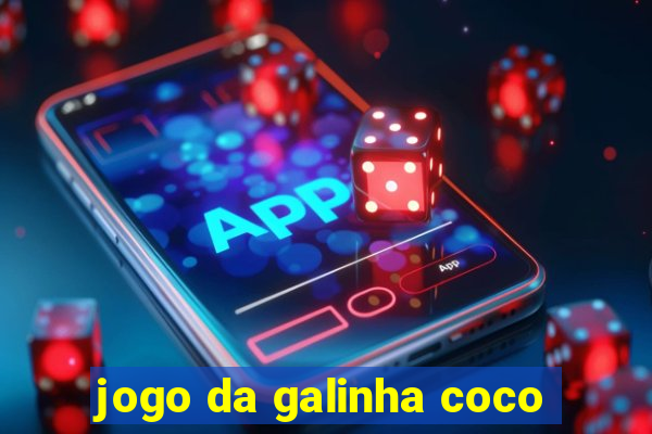 jogo da galinha coco