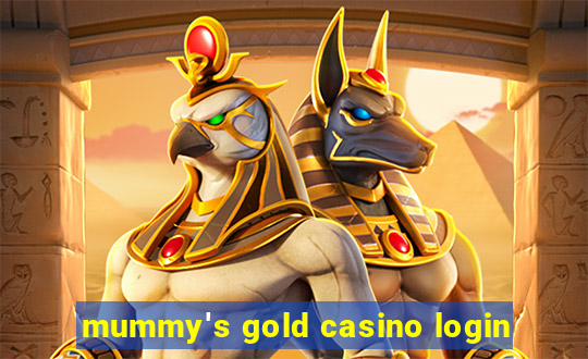 mummy's gold casino login