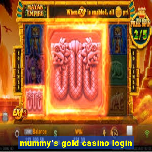 mummy's gold casino login