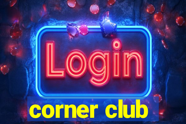 corner club