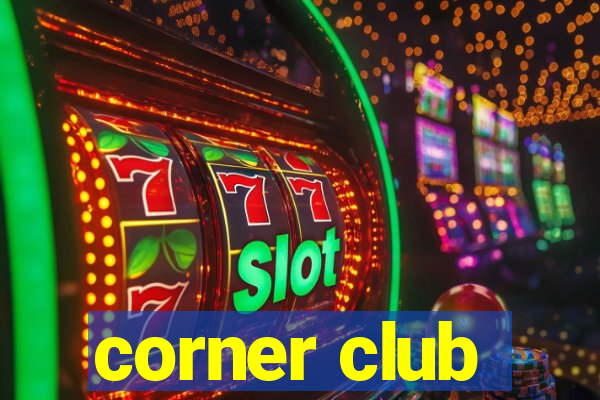 corner club