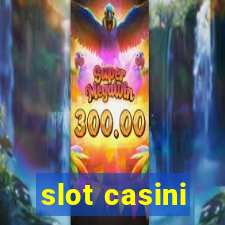 slot casini