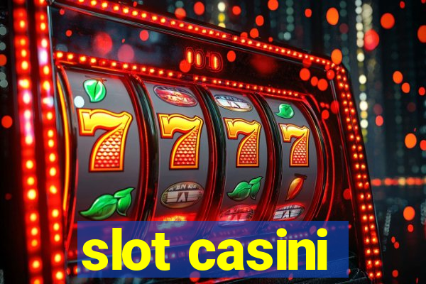 slot casini