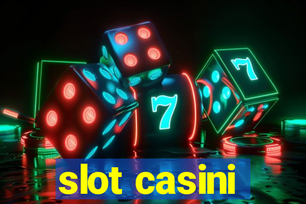 slot casini