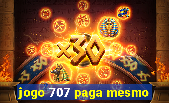 jogo 707 paga mesmo