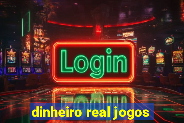 dinheiro real jogos