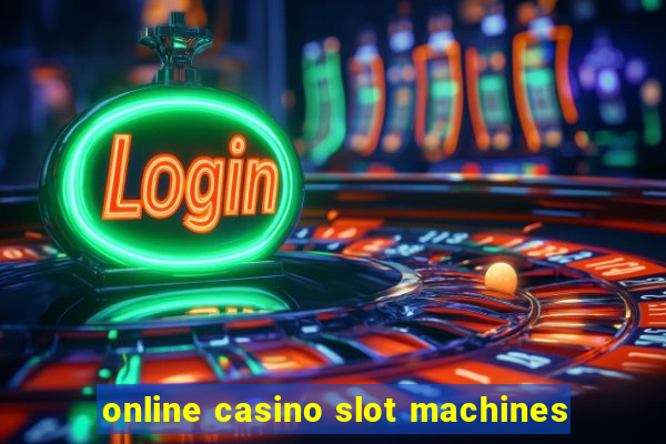 online casino slot machines