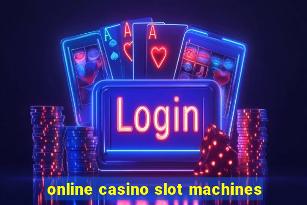 online casino slot machines