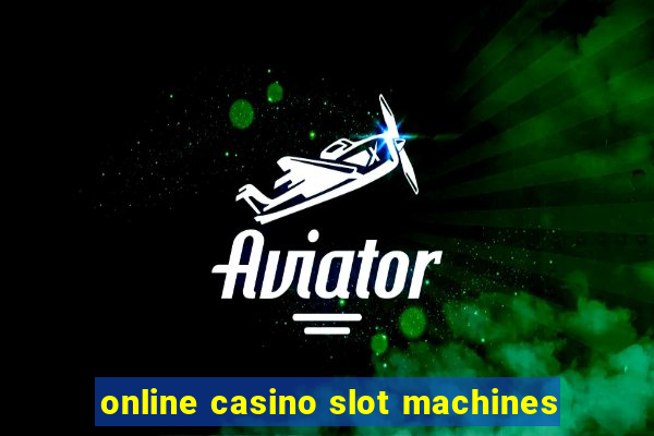 online casino slot machines