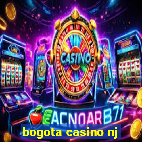 bogota casino nj