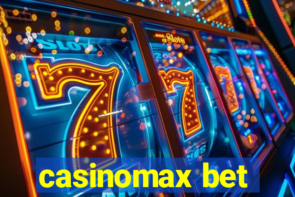 casinomax bet