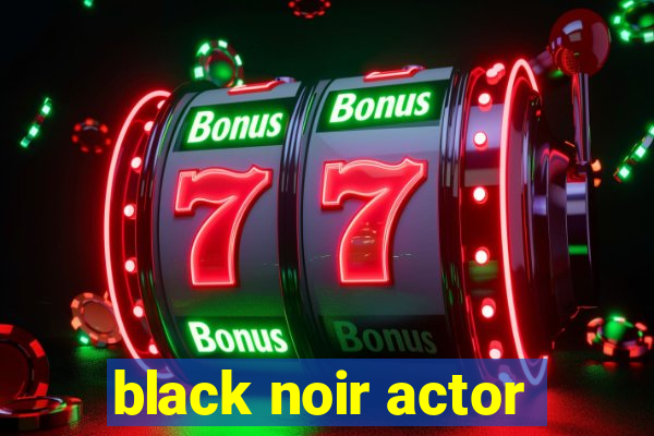 black noir actor