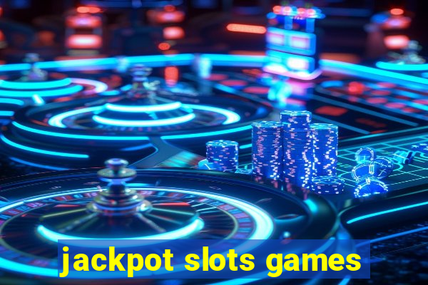 jackpot slots games