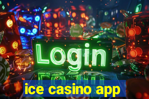 ice casino app