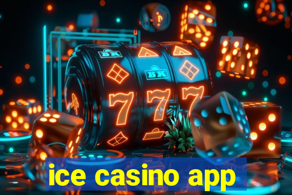 ice casino app