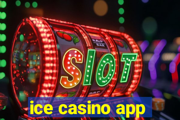 ice casino app