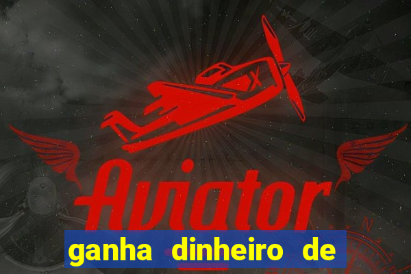 ganha dinheiro de verdade jogando