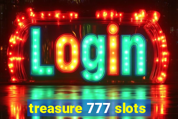 treasure 777 slots