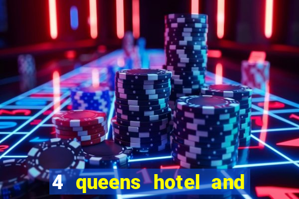 4 queens hotel and casino las vegas