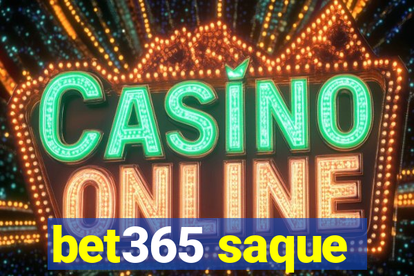 bet365 saque