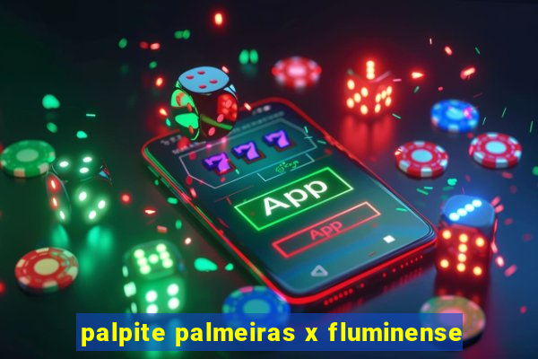 palpite palmeiras x fluminense