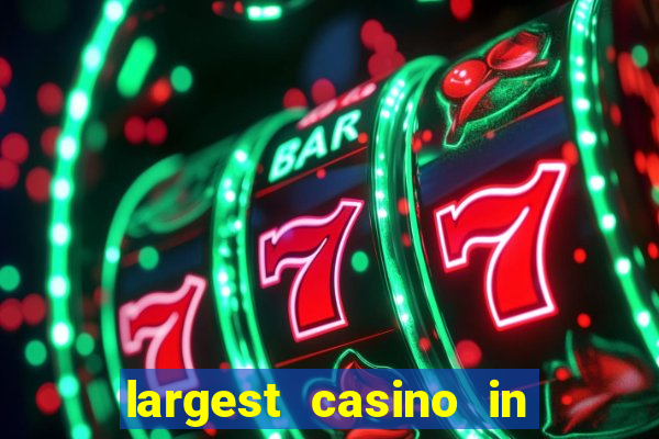 largest casino in the united states