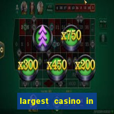 largest casino in the united states