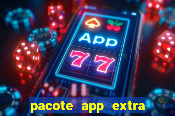 pacote app extra tim beta