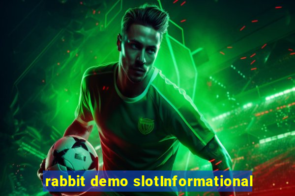 rabbit demo slotInformational