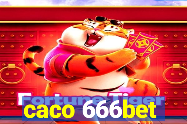 caco 666bet