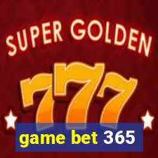 game bet 365