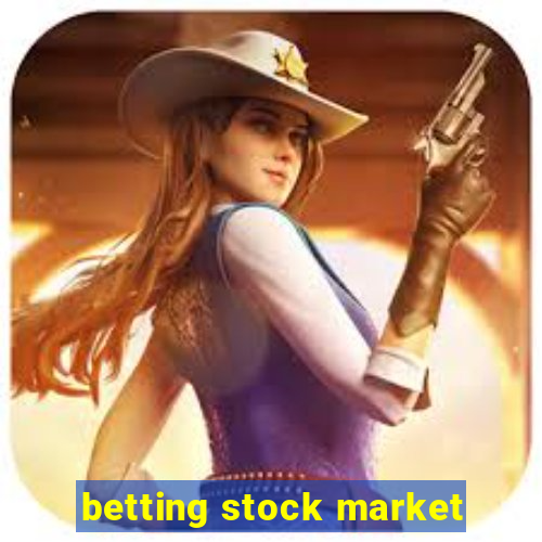 betting stock market