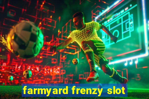 farmyard frenzy slot