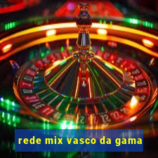 rede mix vasco da gama