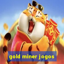 gold miner jogos