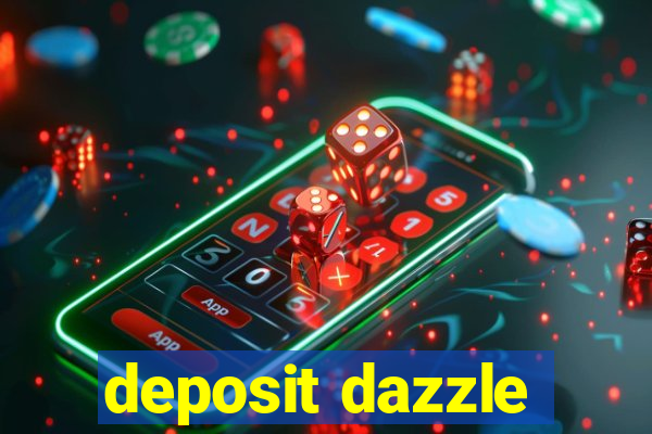 deposit dazzle