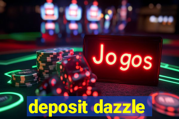 deposit dazzle