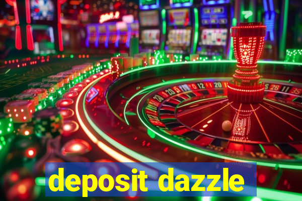 deposit dazzle